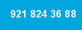 921 824 36 88 921 824 36 88